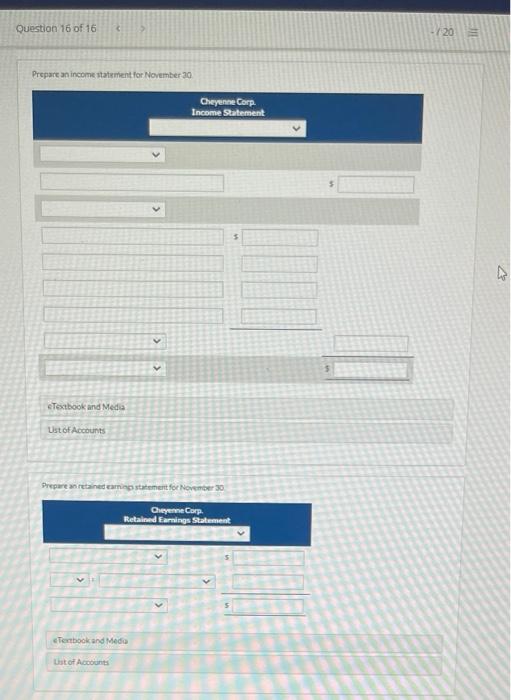 Prepare and caring statement for November 30 Cheyenne Corp Retained Earnings Statement