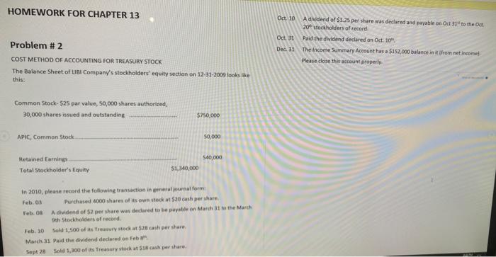  HOMEWORK FOR CHAPTER 13 Oct 10 Oct. 31 A dividend of