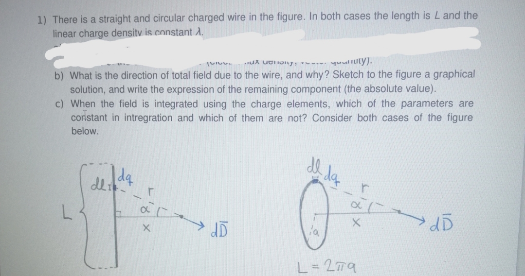 please help me 1) There is a straight and circular charged wire
