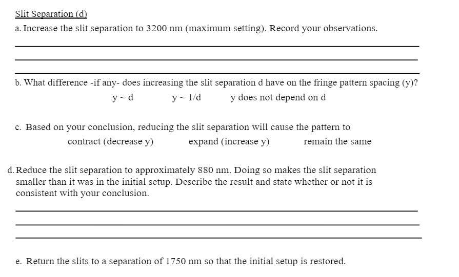  Slit Separation [ d1 3. Increase the slit separation to 3200