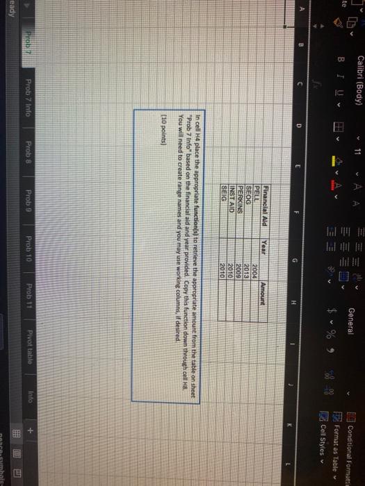 16 17 In cell 4 place the appropriate function(s) to retrieve the