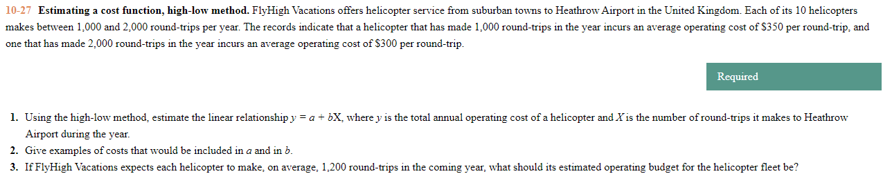  10-27 Estimating a cost function, high-low method. FlyHigh Vacations offers helicopter