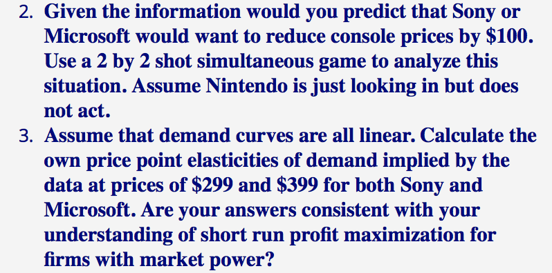 2. Given the information would you predict that Sony or Microsoft