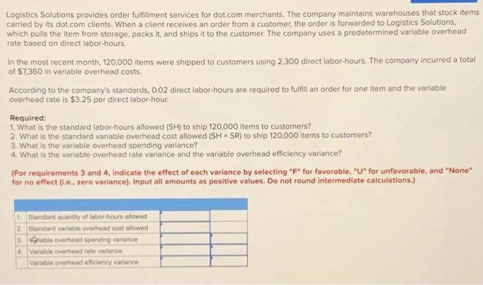 Help solving please! Logistics Solutions provides order fulfillment services for dot.com merchants.