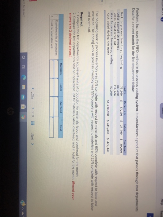  Pureform, Inc., uses the FIFO method in its process costing system.