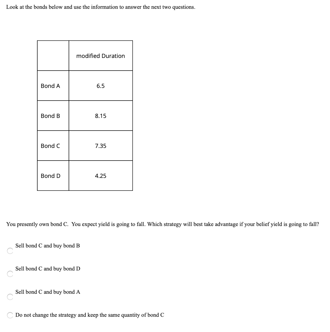 3)Which statement is true? a)Yield rises when price rises b)Yield falls