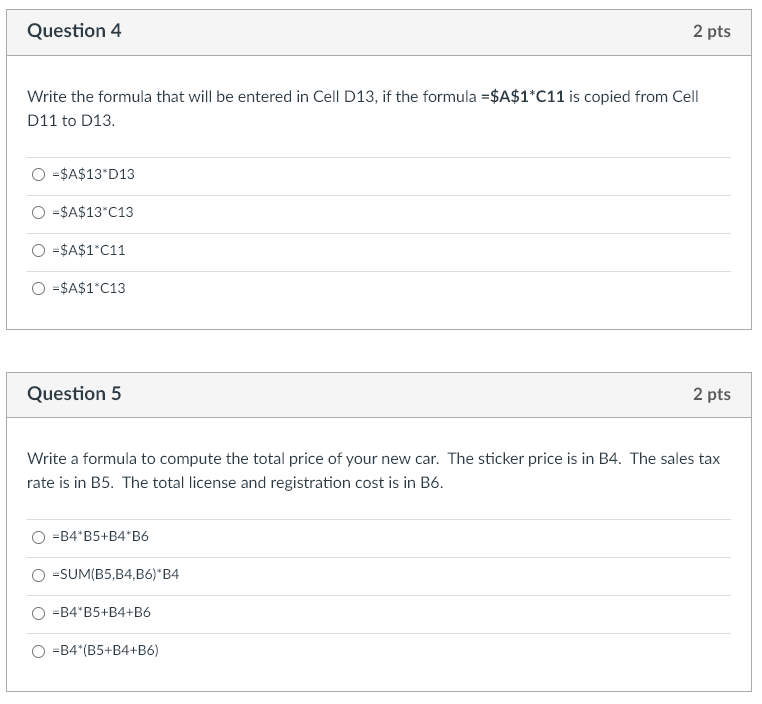 Question 4 2 pts Write the formula that will be entered
