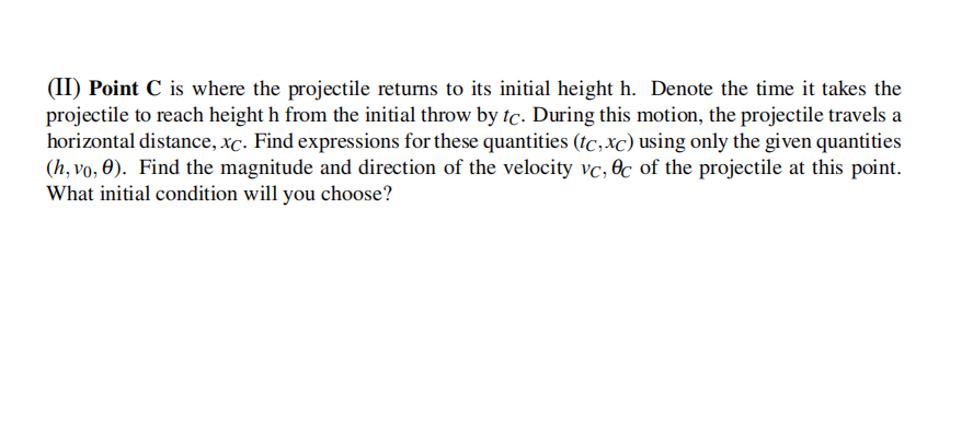 its trajectory. Problem: A projectile is thrown from an initial height h