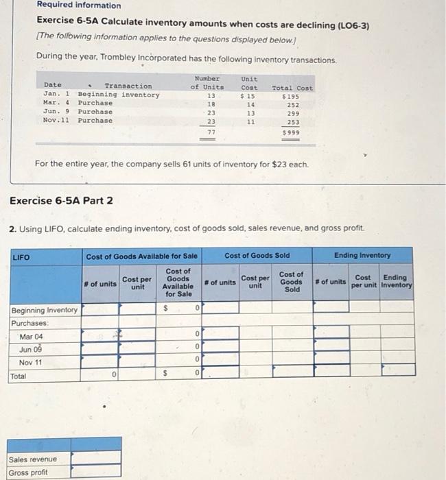  Required information Exercise 6-5A Calculate inventory amounts when costs are declining