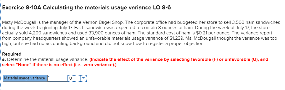  Exercise 8-10A Calculating the materials usage variance LO 8-6 Misty McDougall