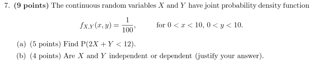 question attached 7. (9 points) The continuous random variables X and Y