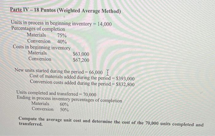  Parte IV - 18 Puntos (Weighted Average Method) Units in process