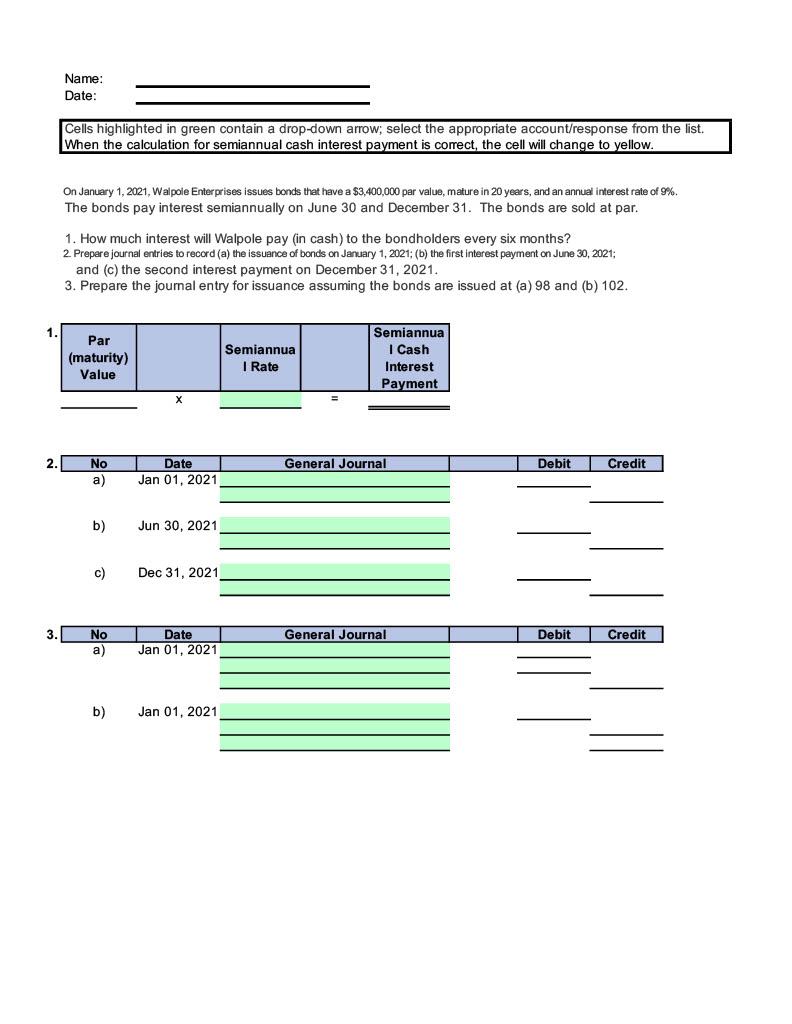  Name: Date: Cells highlighted in green contain a drop-down arrow; select