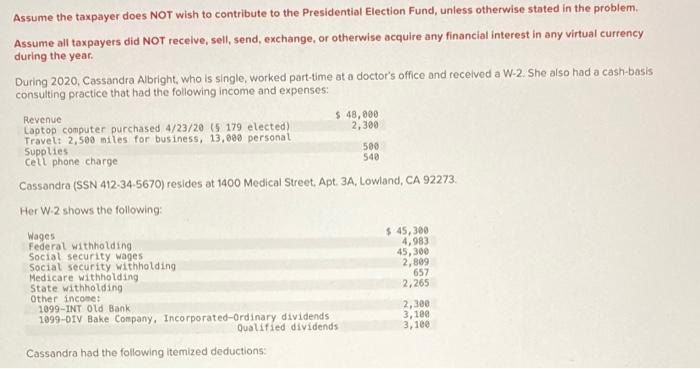 make sure its 2020 nit 2017 Assume the taxpayer does NOT wish