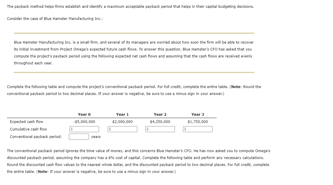 The payback method helps firms establish and identify a maximum acceptable payback