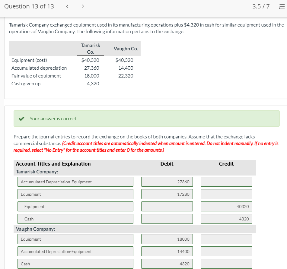 Question 13 of 13 3.5/7 Tamarisk Company exchanged equipment used in its