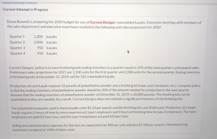  answer b the direct material budget sheet SNOW Attempurustory Current Attempt