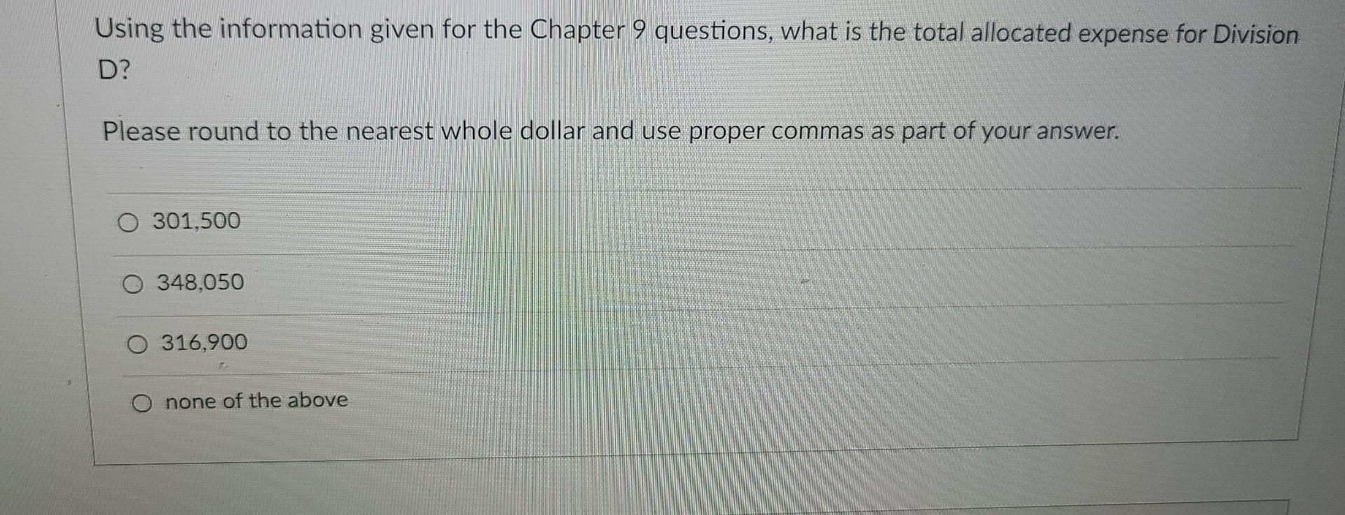 nearest whole dollar and use proper commas as part of your answer.