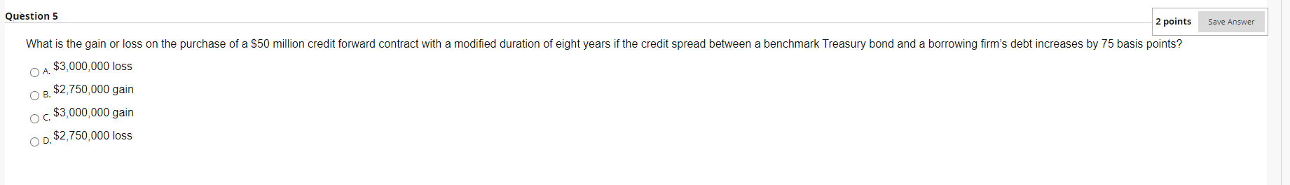  Question 5 2 points Save Answer What is the gain or