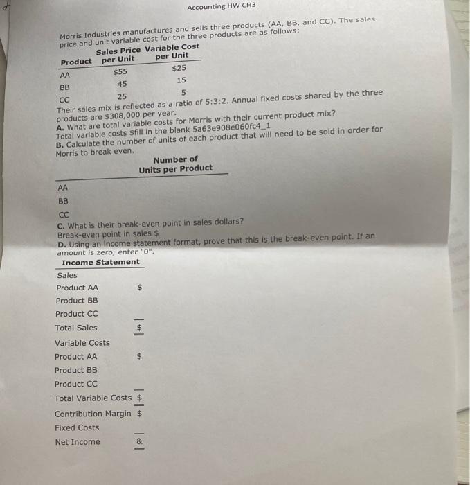 please help! Accounting HW CH3 per Unit per Unit Morris Industries manufactures