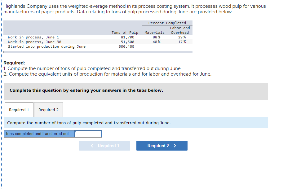  Highlands Company uses the weighted average method in its process costing