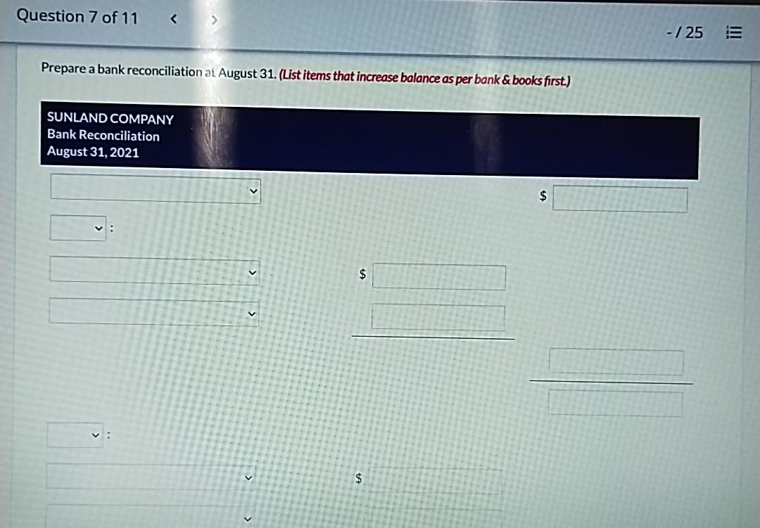 in Progress On August 31, 2021, Sunland Company had a cash balance