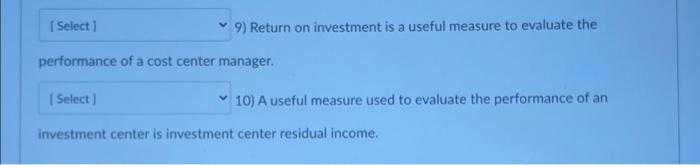 Evaluation of the performance of an investment center involves only financial measures.