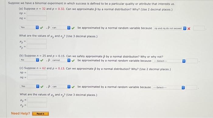  Suppose we have a binomial experiment in which success is defined