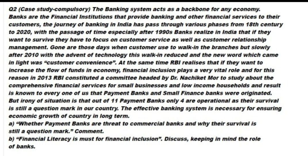 This is a case study problem Q2 (Case study-compulsory) The Banking system