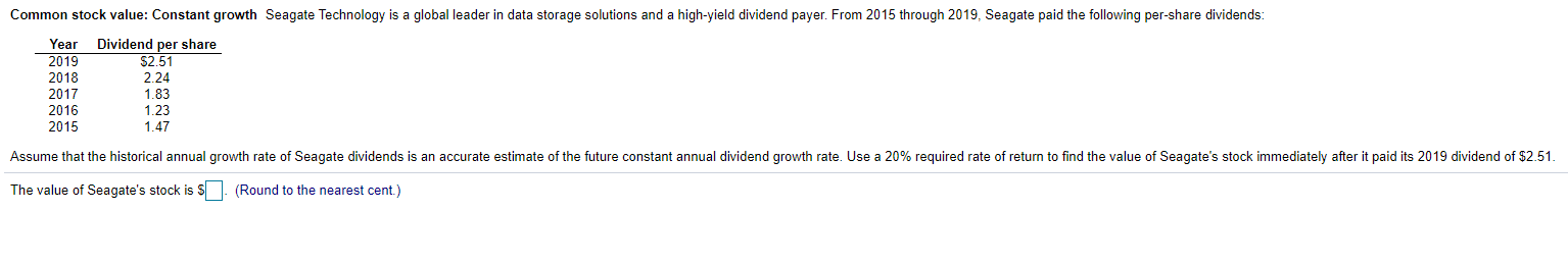  Common stock value: Constant growth Seagate Technology is a global leader