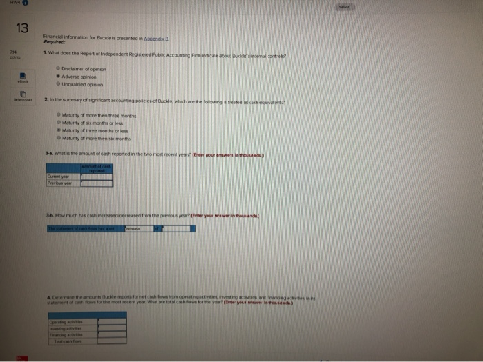  Financial Information for Buckle is presented in Request 1. What does