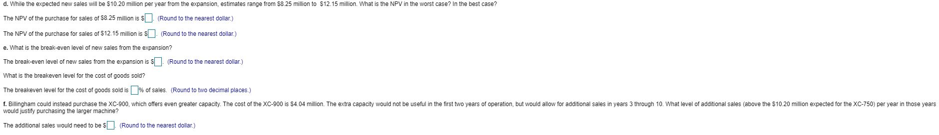 new machine, the XC-750. The cost of the XC-750 is $2.67 million.