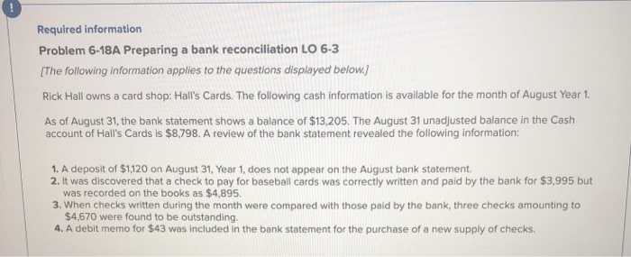  Required information Problem 6-18A Preparing a bank reconciliation LO 6-3 [The