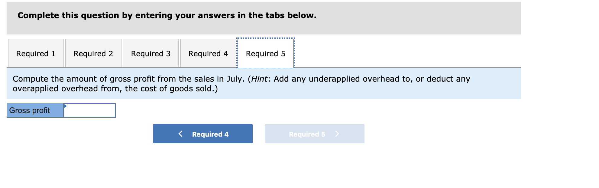 Its factory payroll costs include direct labor for production and indirect labor.