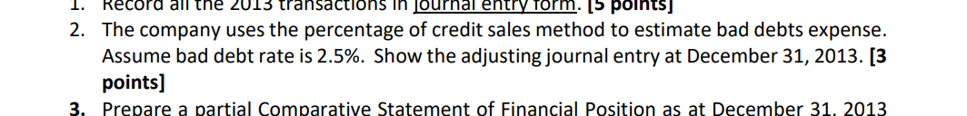 Bad Debt [25 minutes; 28 points] The December 31, 2012 statement of