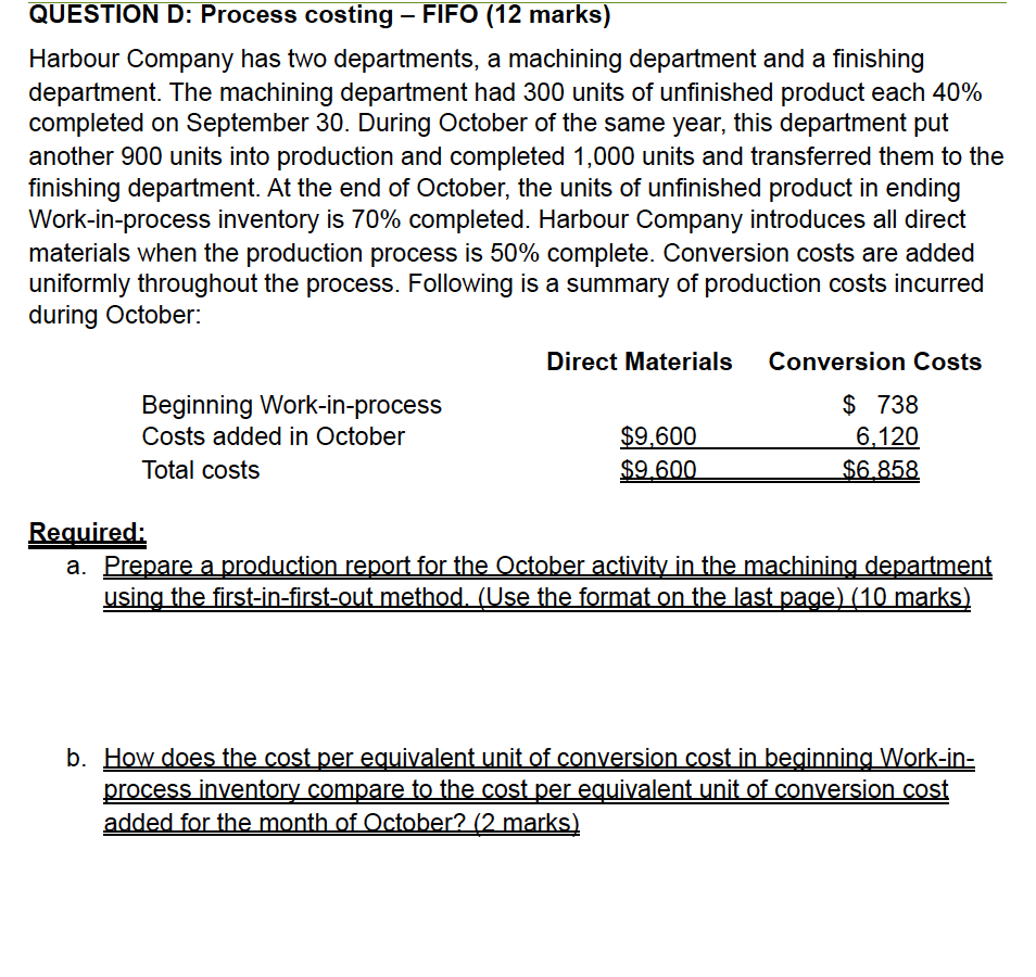 QUESTION D: Process costing - FIFO (12 marks) Harbour Company has