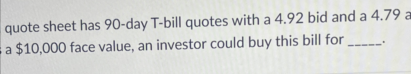  quote sheet has 90-day T-bill quotes with a 4.92 bid and