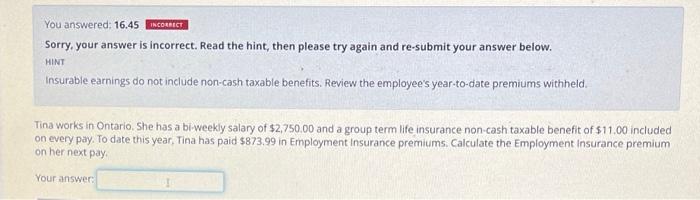  INCORRECT You answered: 16.45 Sorry, your answer is incorrect. Read the