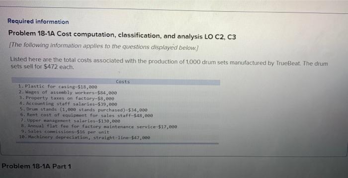  Required information Problem 18-1A Cost computation, classification, and analysis LO C2,