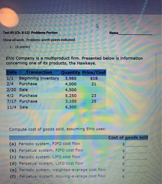  Name Test #3 (Ch. 8-11) Problems Portion Show all work. Problems