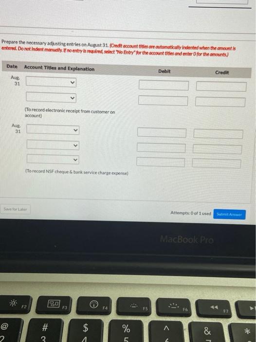 the bank statement with the Cash account revealed the following The August