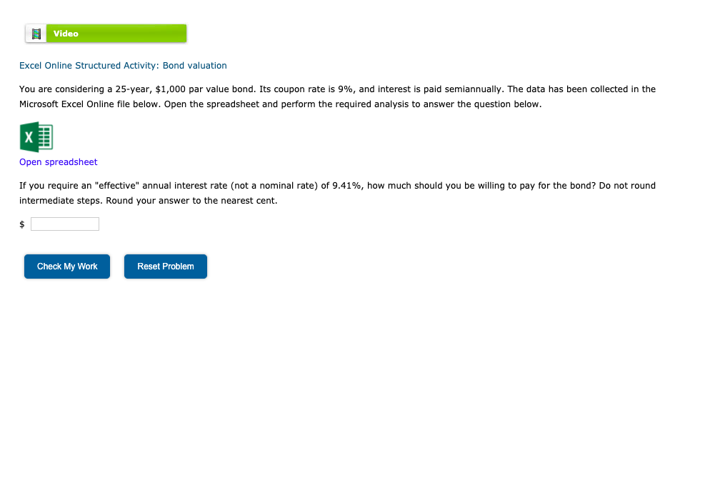  B Video Excel Online Structured Activity: Bond valuation You are considering