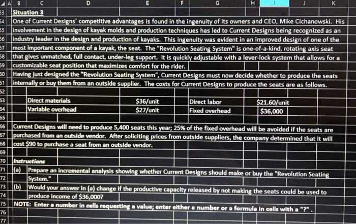 that require incremental analysis. Consider each of the following situations independently. 1