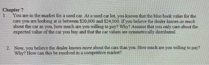 Show work please Chapter 7 1 You are in the market for