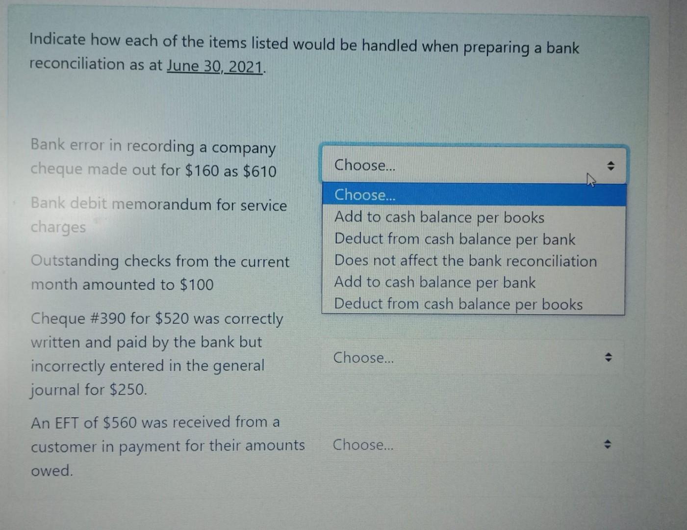  Indicate how each of the items listed would be handled when