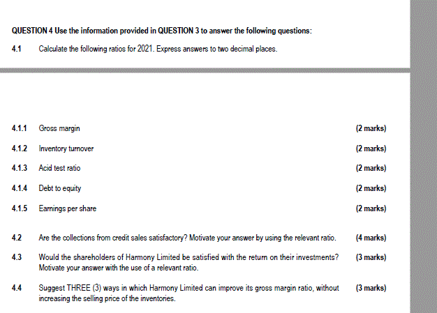 QUESTION 4 Use the information provided in QUESTION 3 to answer