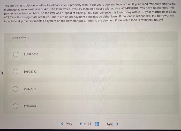 refinance your property loan. Four years ago you took out a 30