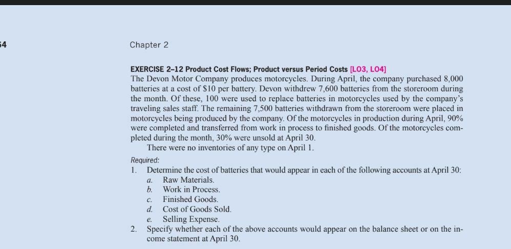  2-12 54 Chapter 2 EXERCISE 2-12 Product Cost Flows; Product versus