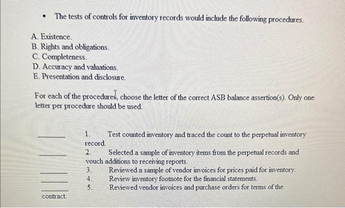  - The tests of controls for inventory records would include the