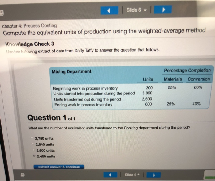  Slide 6 - chapter 4: Process Costing Compute the equivalent units